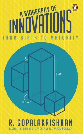 Biography of Innovations A : From Birth