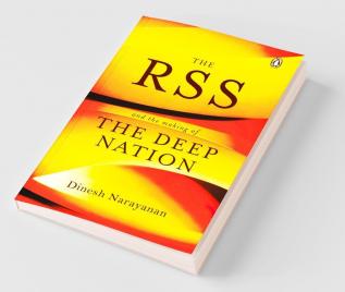 The RSS: And the Making of the Deep Nat