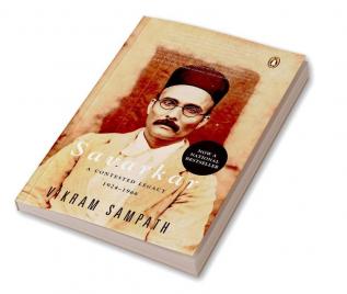 Savarkar A Contested Legacy 1924-1966