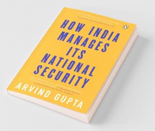 How India Manages Its National Security