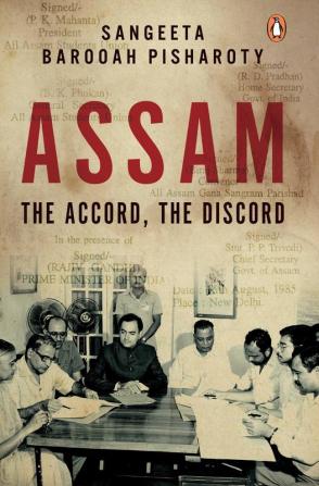 Assam The Accord The Discord