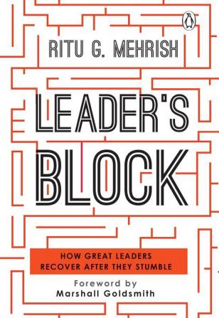 Leader's Block: How Great Leaders Recove