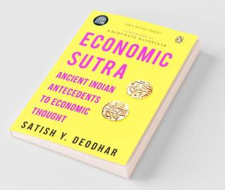 Economic Sutra Ancient Indian Antecedants to Economic Thoguht