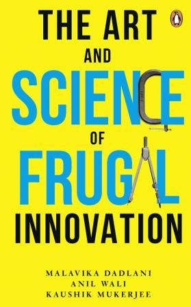 The Art and Science of Frugal Innovation