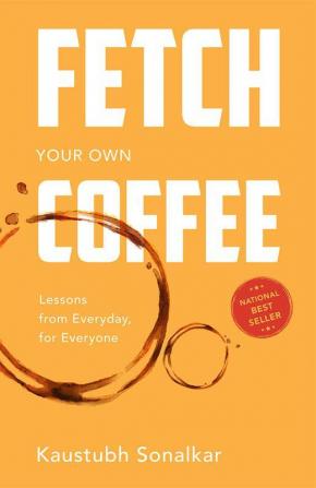 Fetch Your Own Coffee: Lessons from