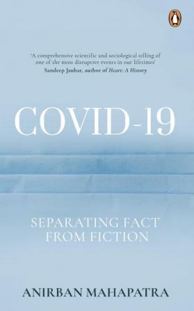 COVID-19: Separating Fact from Fiction