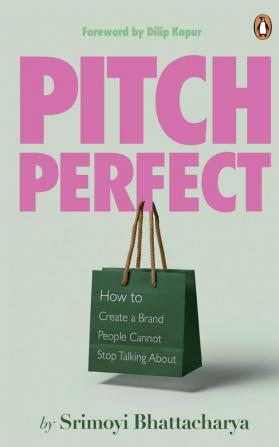 Pitch Perfect: How To Create A Brand Peo