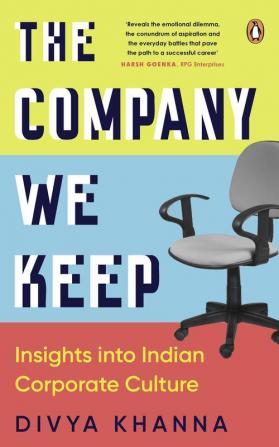 The Company We Keep	: Insights Into Indi