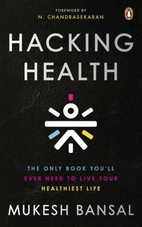 Hacking Health The Only Book You’ll Eve