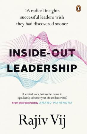 Inside-Out Leadership 16 radical insigh