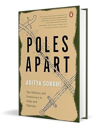 Poles Apart: The Military and Democracy in India and Pakistan