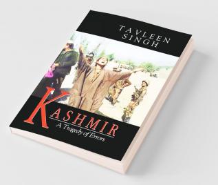 Kashmir: A Tragedy Of Errors