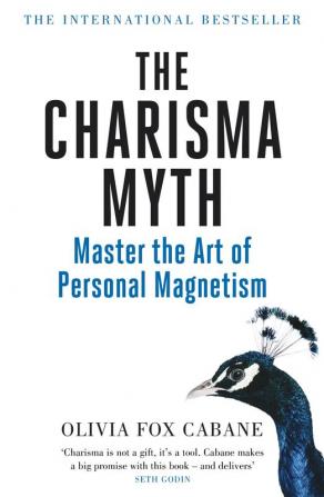 Charisma Myth How Anyone Can Master th