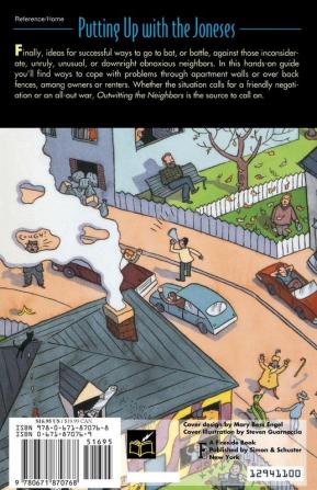 Outwitting the Neighbors: A Practical and Entertaining Guide to Achieving Peaceful Coexistence with the People Next Door