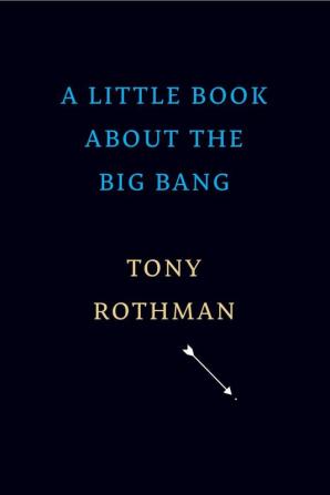 A LITTLE BOOK ABOUT THE BIG BANG