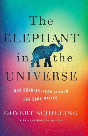 THE ELEPHANT IN THE UNIVERSE