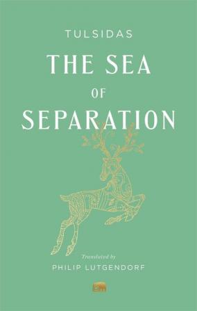 THE SEA OF SEPARATION - A Translation from the Ramayana of