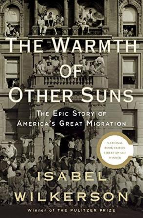 The Warmth of Other Suns The Epic Story of America's Great Migration