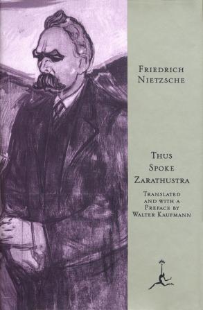 Thus Spoke Zarathustra A Book for All and None (Modern Library)