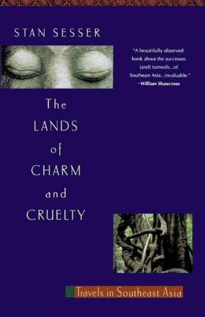 Lands of Charm and Cruelty: Travels in Southeast Asia (Vintage Departures)