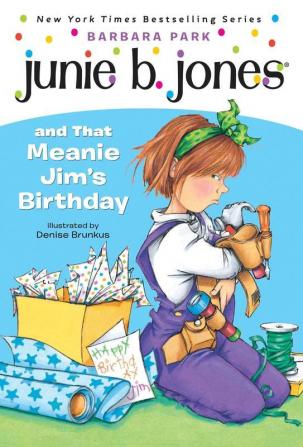 Junie B. Jones and that Meanie Jim's Bir