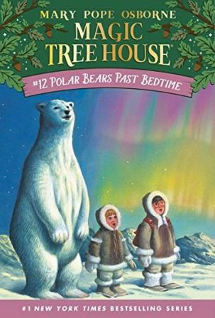 Polar Bears Past Bedtime 12 (Magic Tree House (R)) Osborne Mary Pope and Murdocca Sal