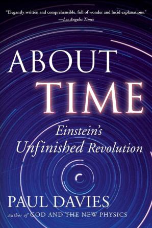 About Time: Einstein's Unfinished Revolution