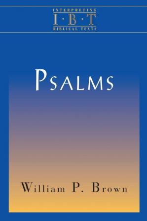 Psalms: Interpreting Biblical Texts Series