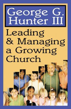 Leading and Managing a Growing Church