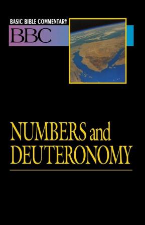 Numbers and Deuteronomy: Old Testament: v. 3 (Basic Bible Commentary S.)