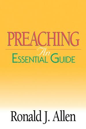 Preaching an Essential Guide