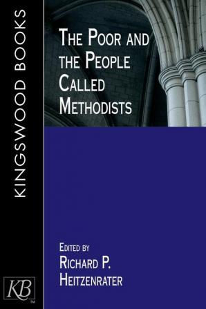 Poor and the People Called Methodis: 1729-1999