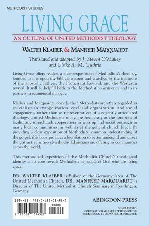 Living Grace: An Outline of United Methodist Theology / Walter Klaiber & Manfred Marquardt ; Translated and Adapted by J. Steven O'Malley and Ulrike R.M. Guthrie.