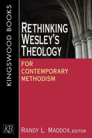 Rethinking Wesley's Theology for Contemporary Methodism