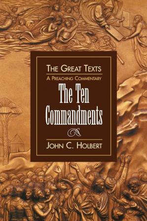 Ten Commandments: A Preaching Commentary (Great Texts)