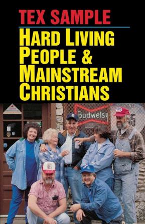 Hard Living People and Mainstream Christians