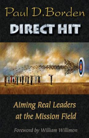 Direct Hit: Aiming Real Leaders at the Mission Field (Convergence eBook)