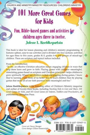 101 More Great Games for Kids: Active Bible-based Fun for Christian Education