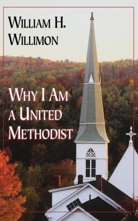 Why I am a United Methodist