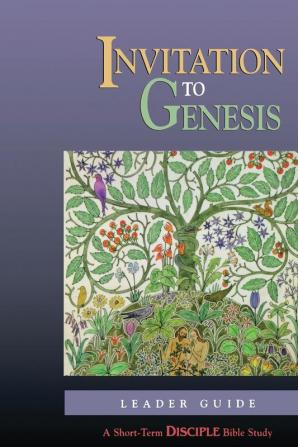 Invitation to Genesis: A Short-Term Disciple Bible Study