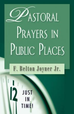 Pastoral Prayers in Public Places (Just in Time!)