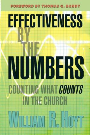 Effectiveness by the Numbers: Counting What Counts in the Church