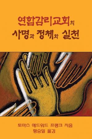 Polity Practice and Mission of the United Methodist Church Korean