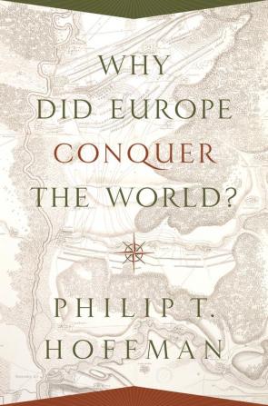 Why Did Europe Conquer the World?