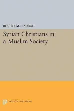 Syrian Christians in a Muslim Society