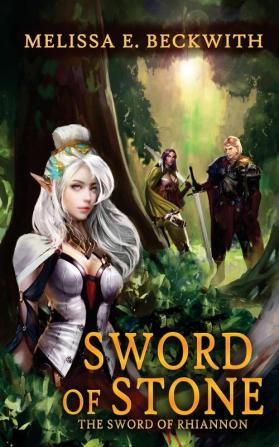 Sword of Stone: The Sword of Rhiannon: Book Three: the Sword of Rhiannon: Book Three: 3