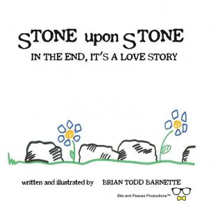 Stone Upon Stone: In the End It's a Love Story