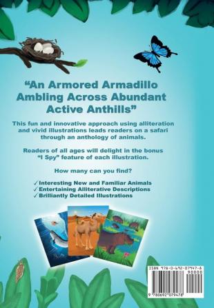 Armored Armadillo to Zippy Zebra: An Alliterative Anthology of Animals