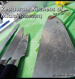 Restaurant Kitchens of Miami: (2008-2011)