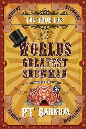 The True Life of the World's Greatest Showman